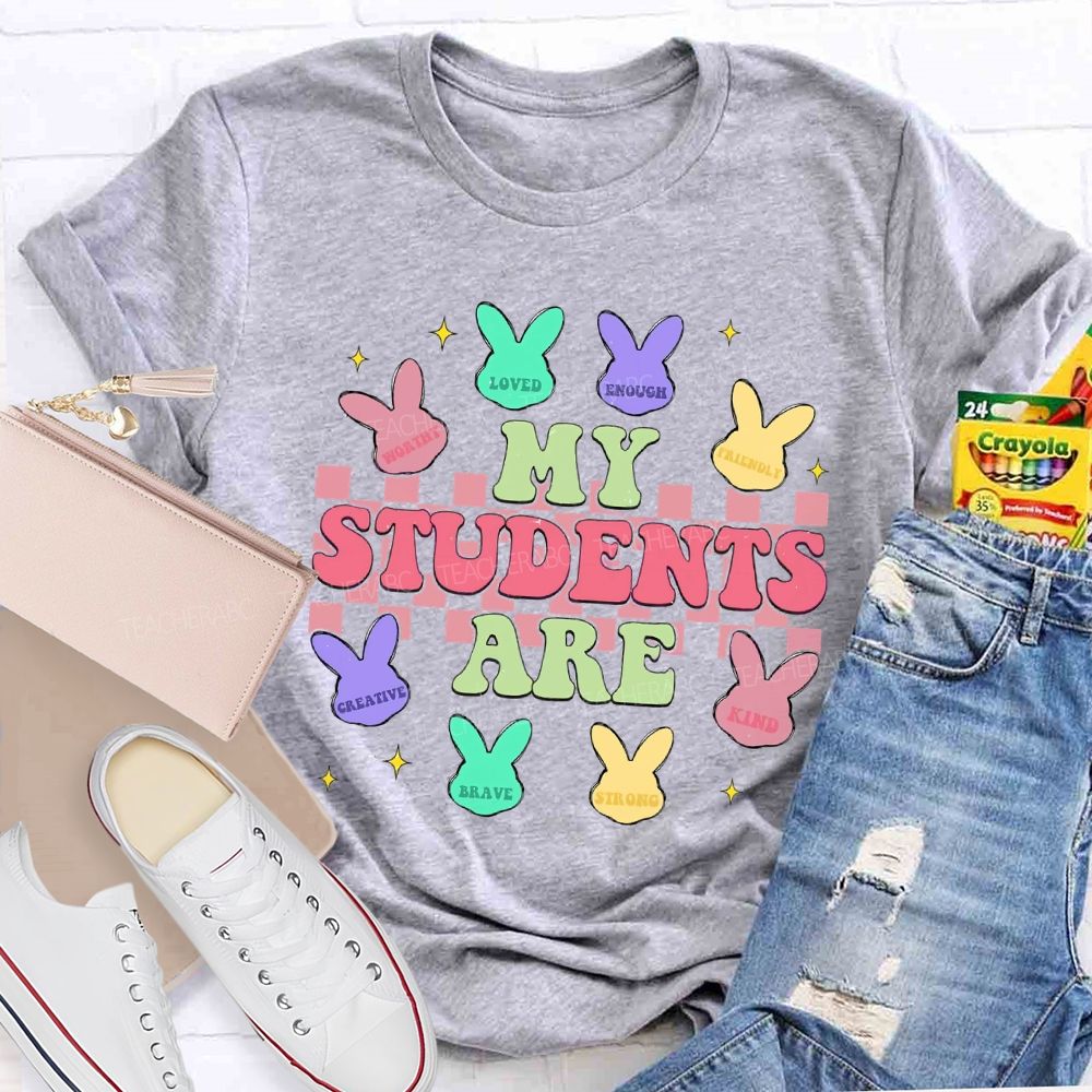 My Students Are Loved Rabbit Graphic  Teacher T-shirt