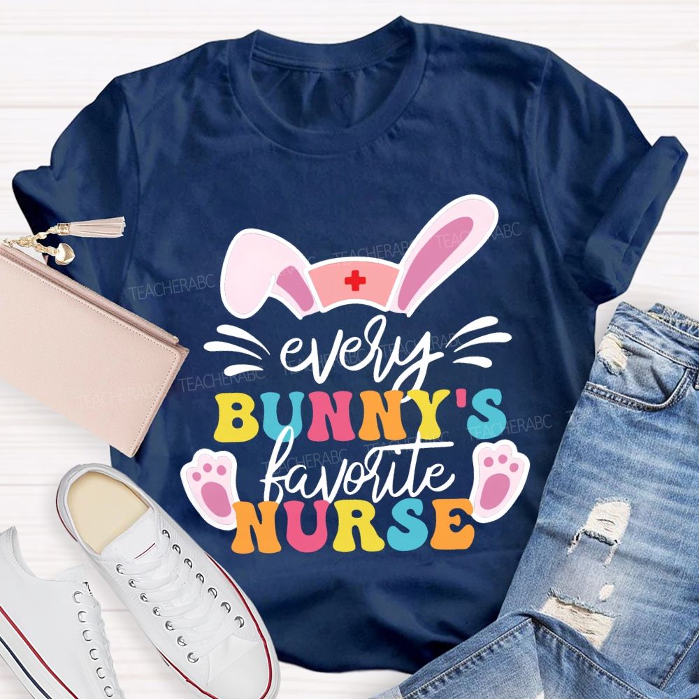 Every Bunny'S Favorite Nurse T-shirt