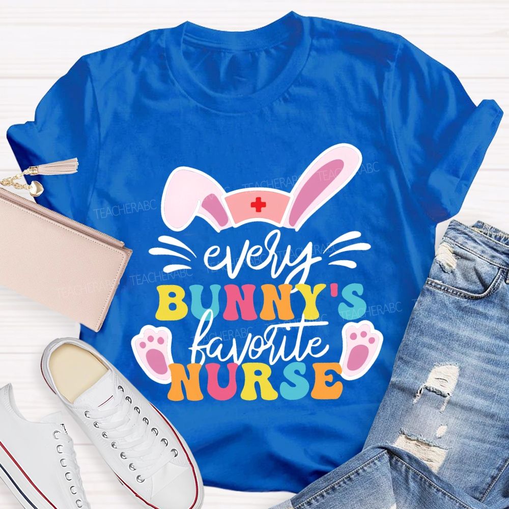 Every Bunny'S Favorite Nurse T-shirt