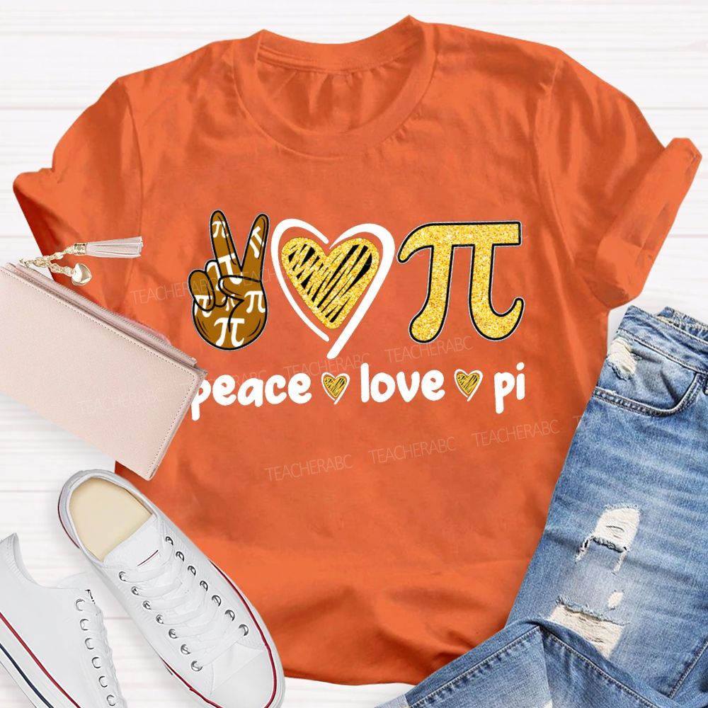 Peace Love Pi Hearts And Math Teacher T-shirt