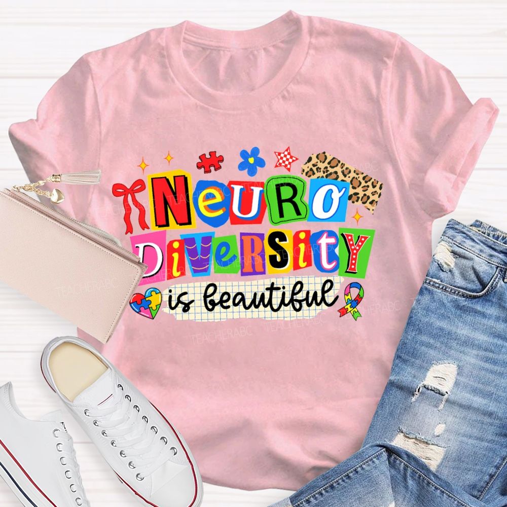 Neurodiversity Is Beautiful Special Education Teacher T-shirt