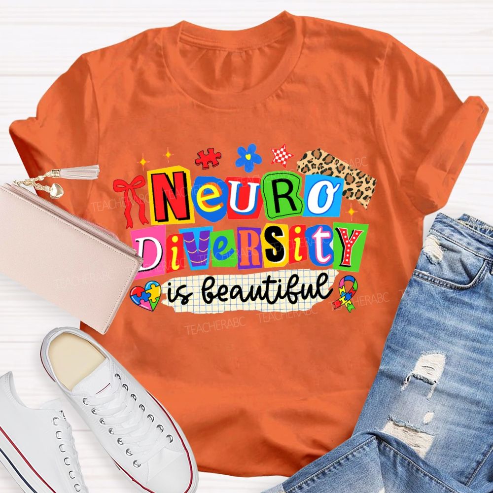 Neurodiversity Is Beautiful Special Education Teacher T-shirt