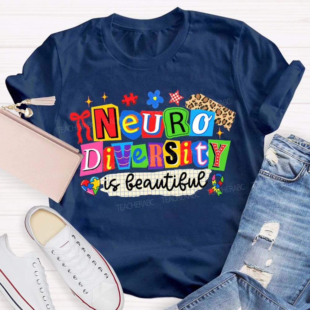 Neurodiversity Is Beautiful Special Education Teacher T-shirt