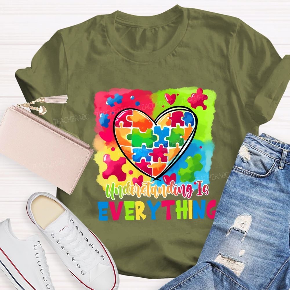 Understanding Is Everything Teacher T-shirt