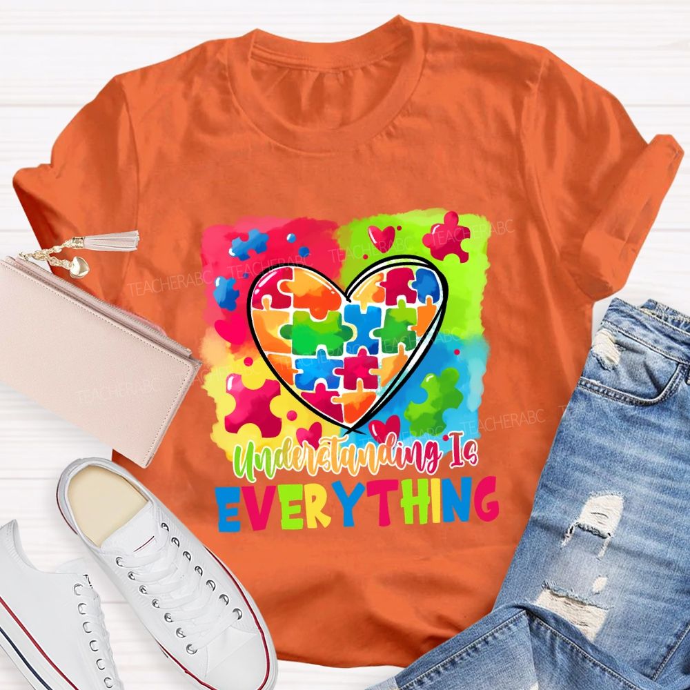 Understanding Is Everything Teacher T-shirt