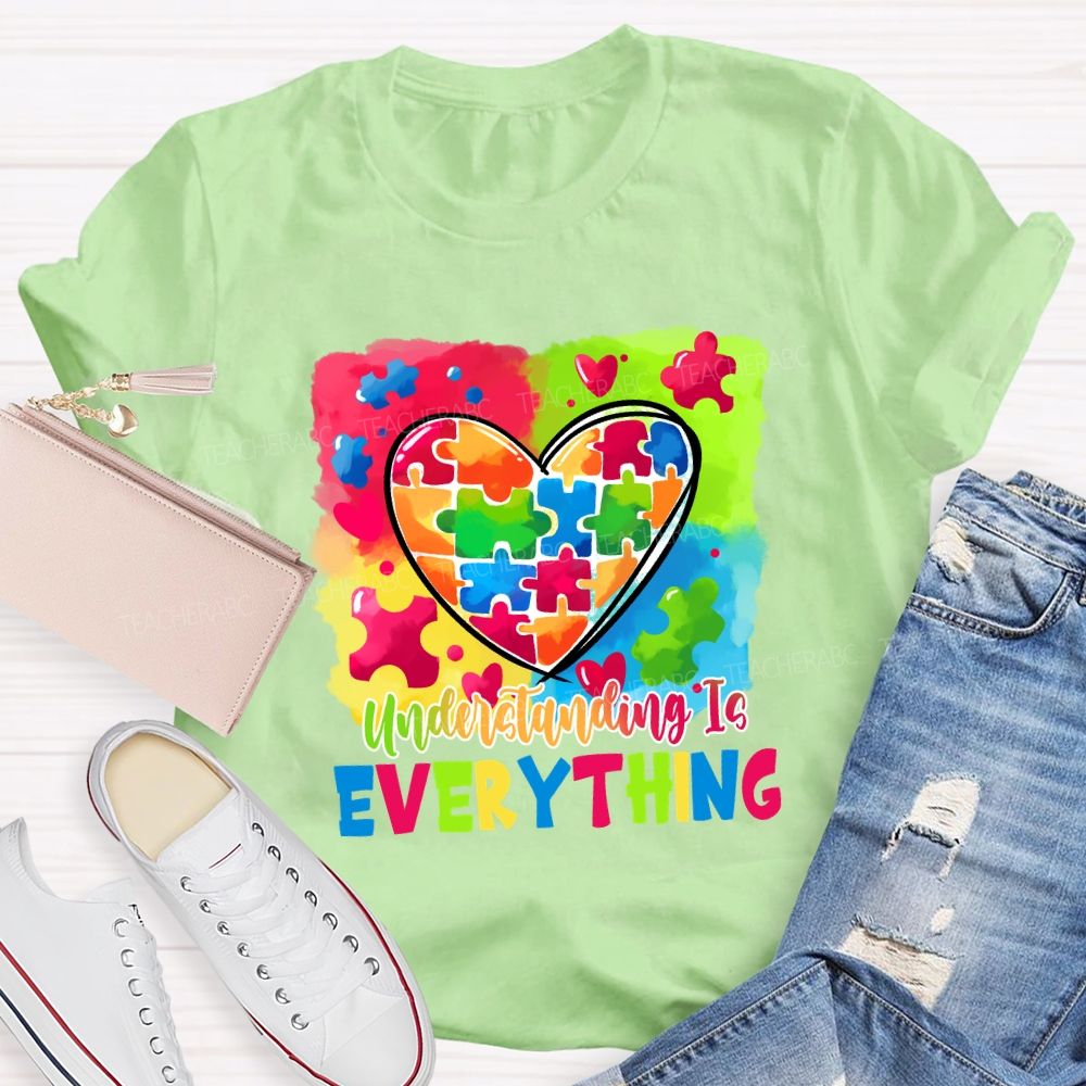 Understanding Is Everything Teacher T-shirt