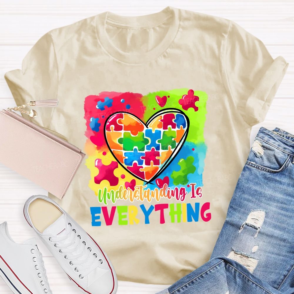 Understanding Is Everything Teacher T-shirt