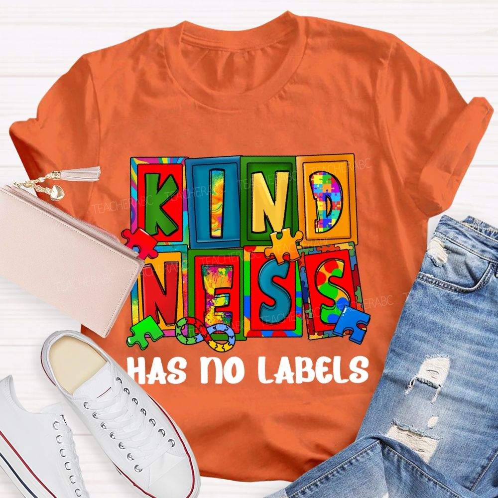 Kindness Has No Labels Teacher T-shirt