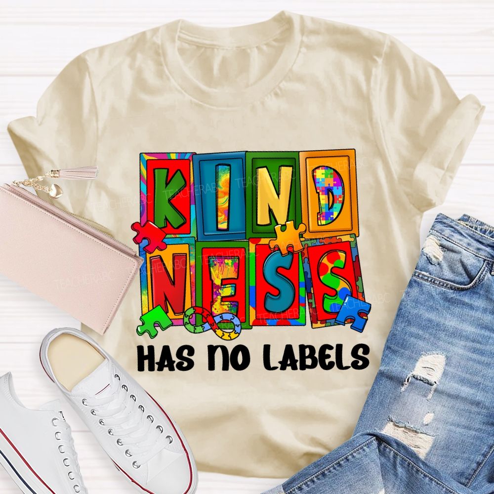 Kindness Has No Labels Teacher T-shirt