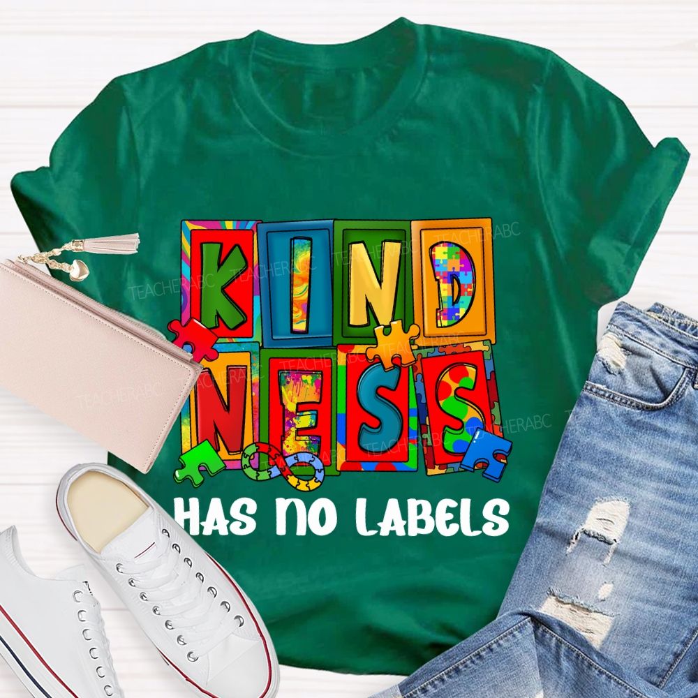 Kindness Has No Labels Teacher T-shirt