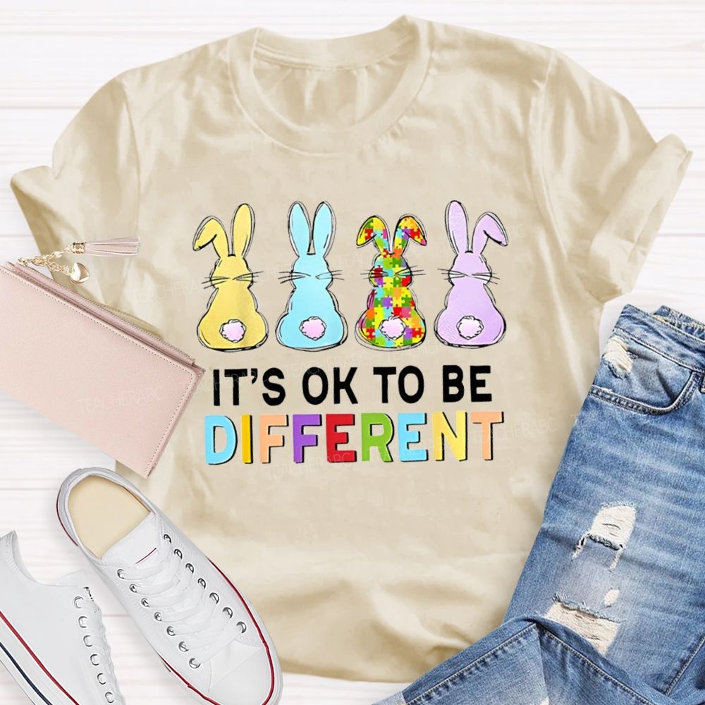 It's Ok To Be Different Easter Bunnies Teacher T-Shirt