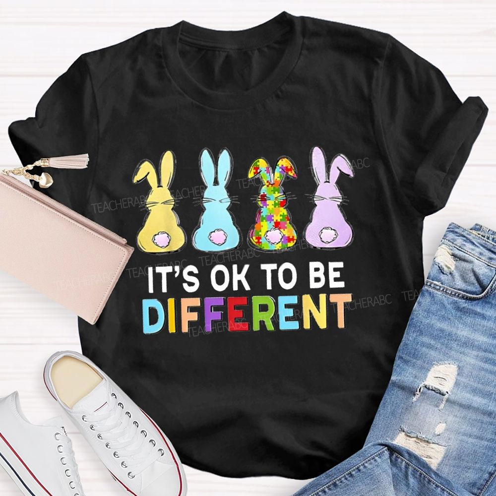 It's Ok To Be Different Easter Bunnies Teacher T-Shirt