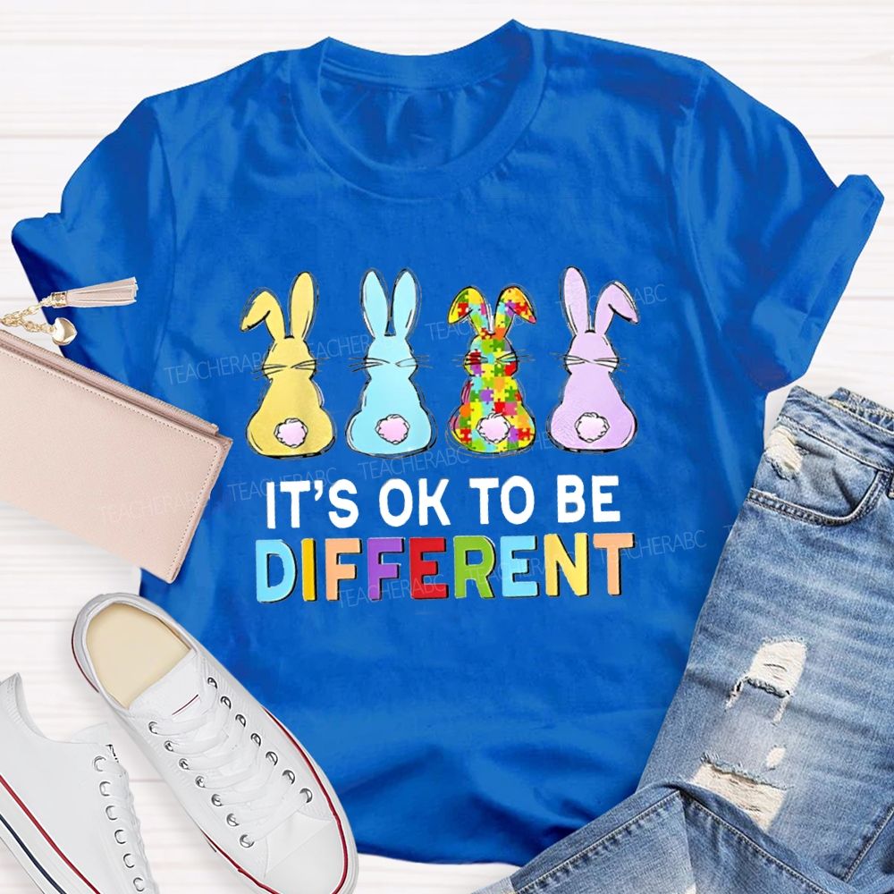 It's Ok To Be Different Easter Bunnies Teacher T-Shirt