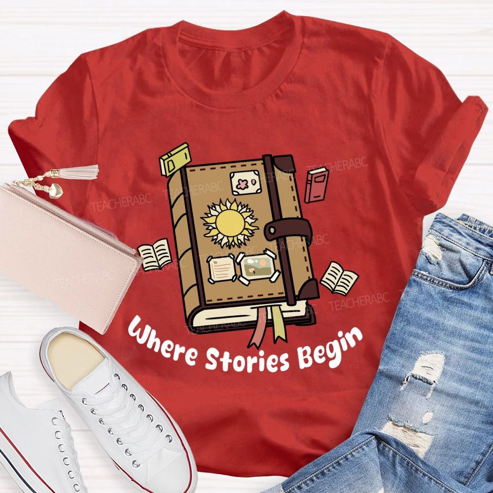 Where Stories Begin Teacher T-shirt