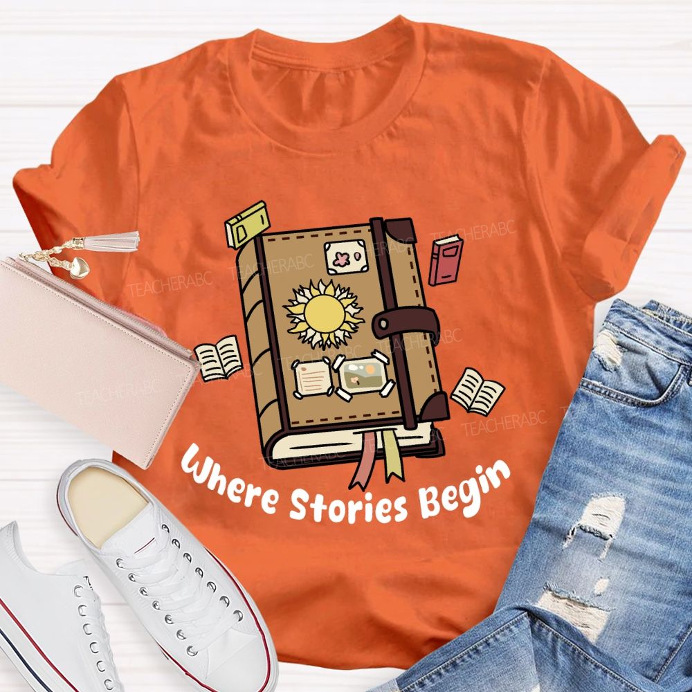 Where Stories Begin Teacher T-shirt