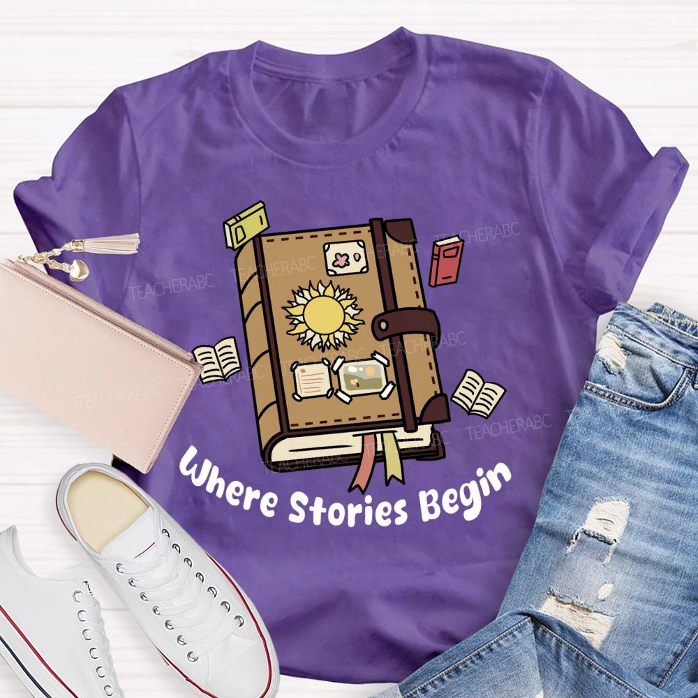 Where Stories Begin Teacher T-shirt