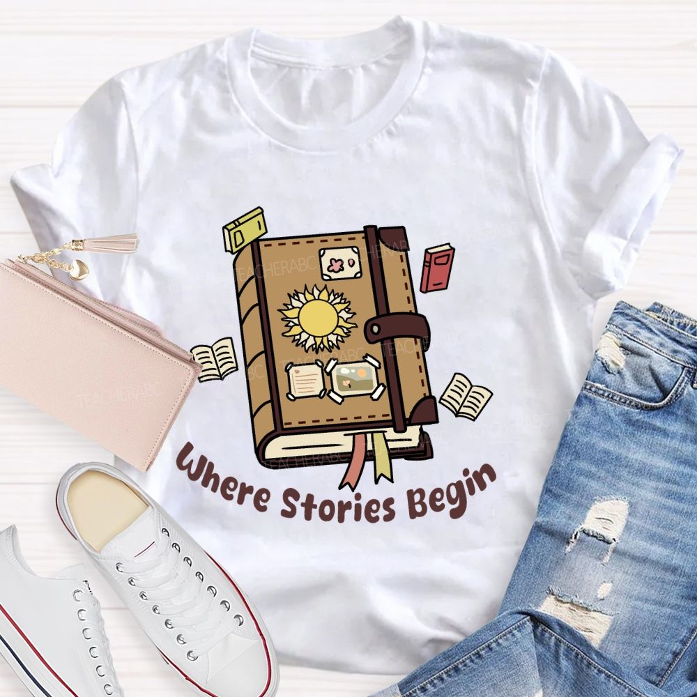 Where Stories Begin Teacher T-shirt