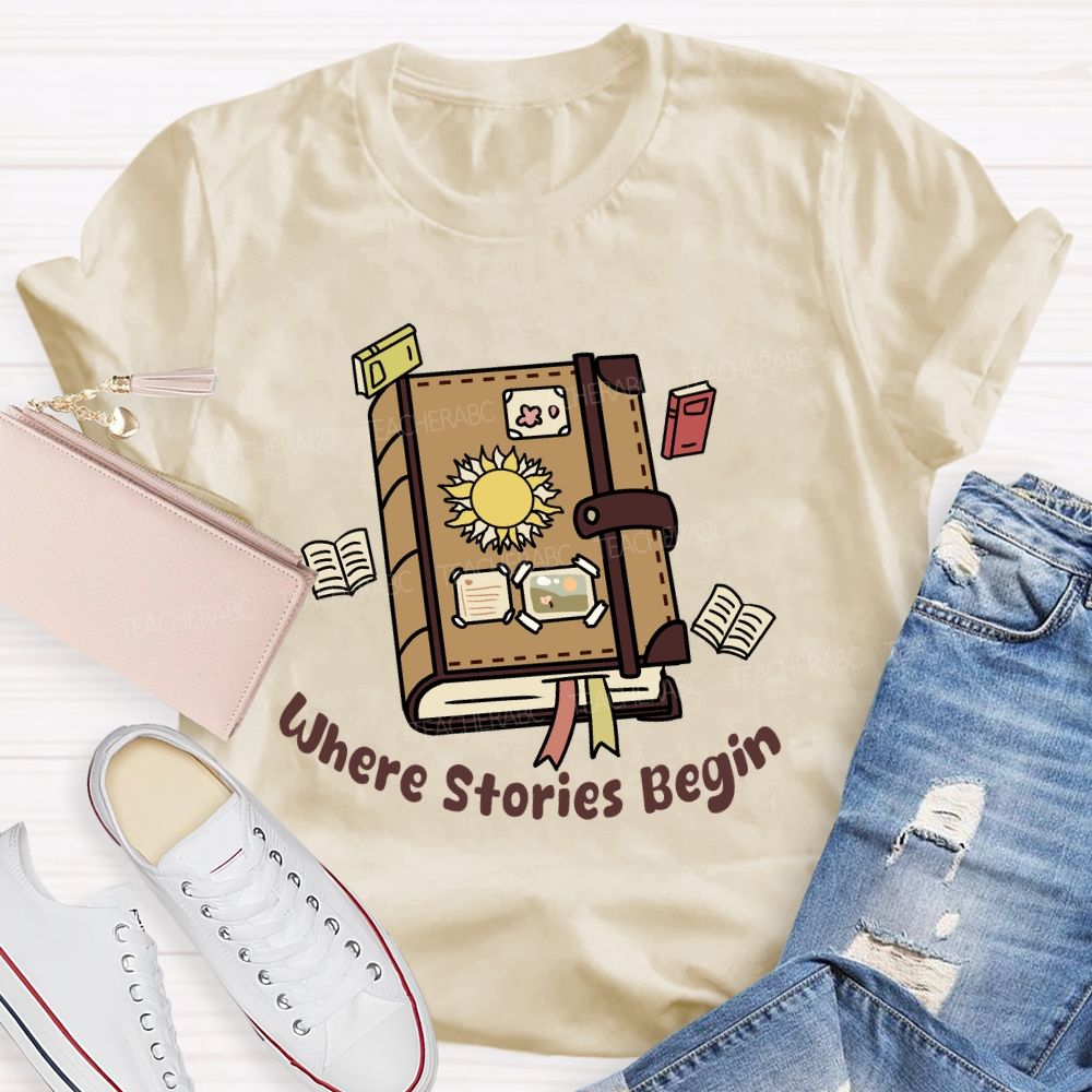 Where Stories Begin Teacher T-shirt