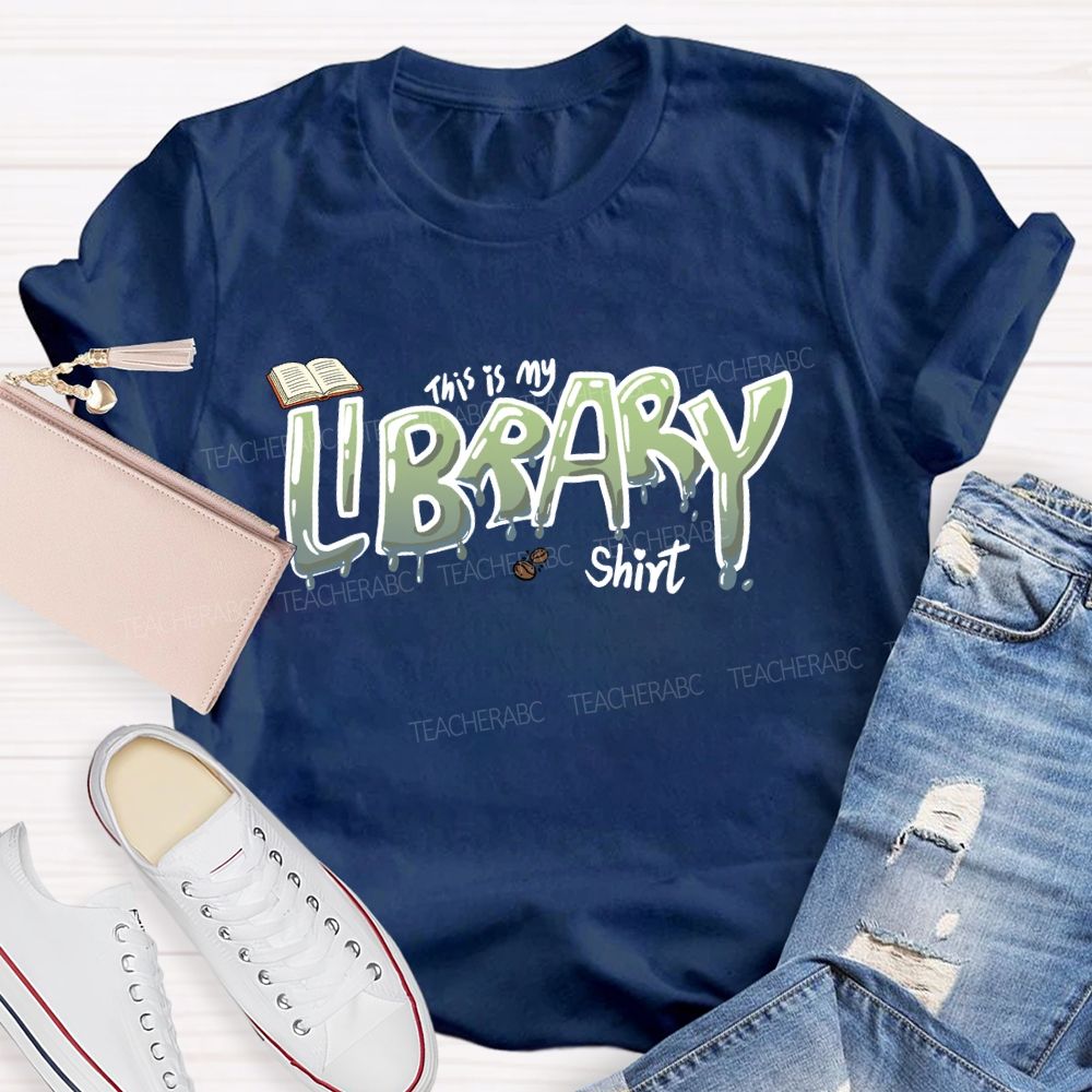 This Is My Library Shirt Teacher T-shirt
