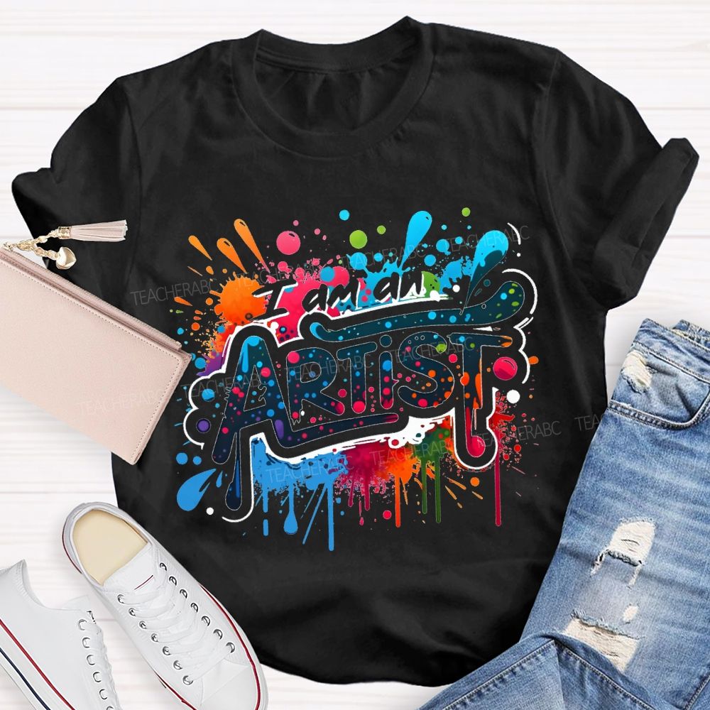 I Am An Artist Colorful Tie-Dye Prints Teacher T-shirt