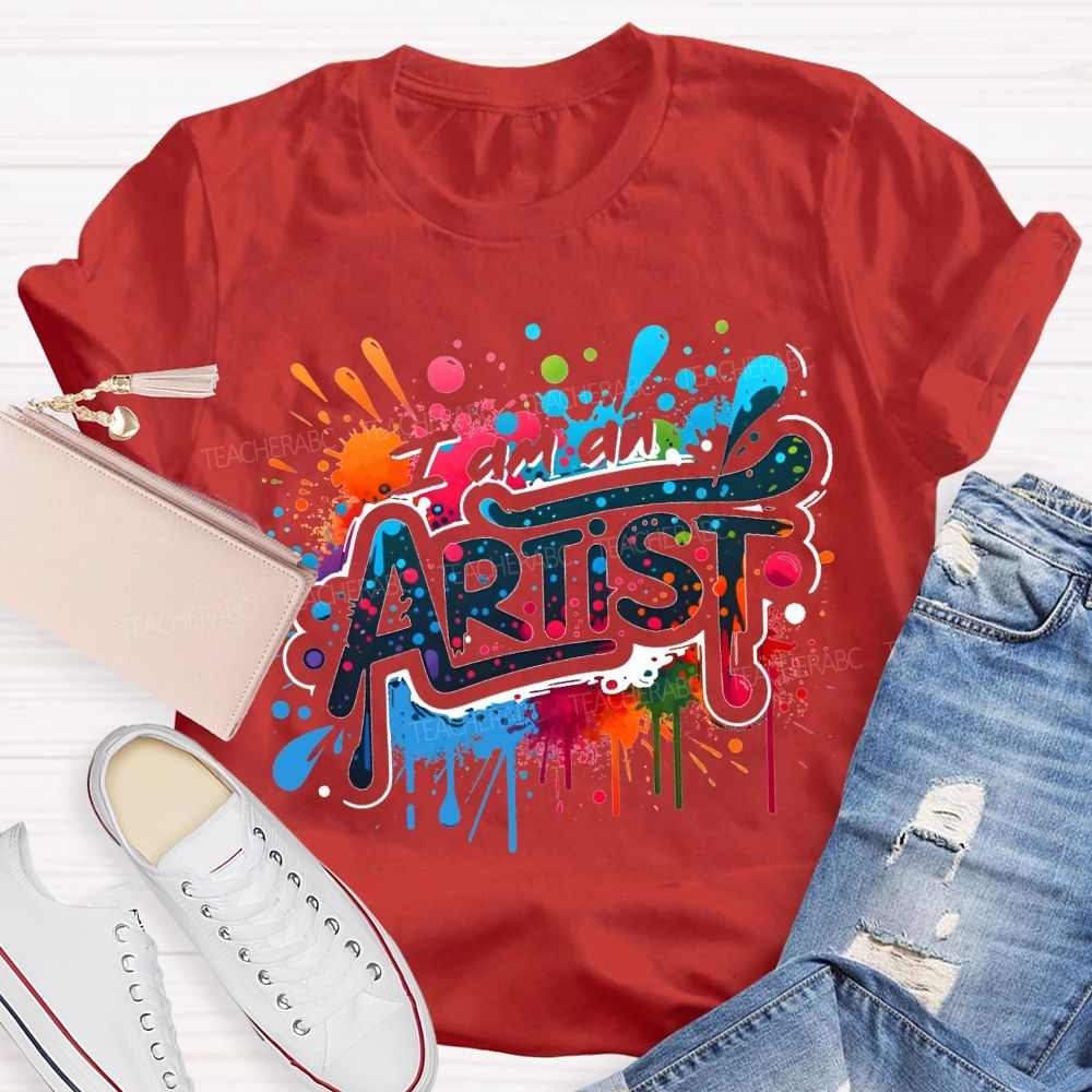 I Am An Artist Colorful Tie-Dye Prints Teacher T-shirt