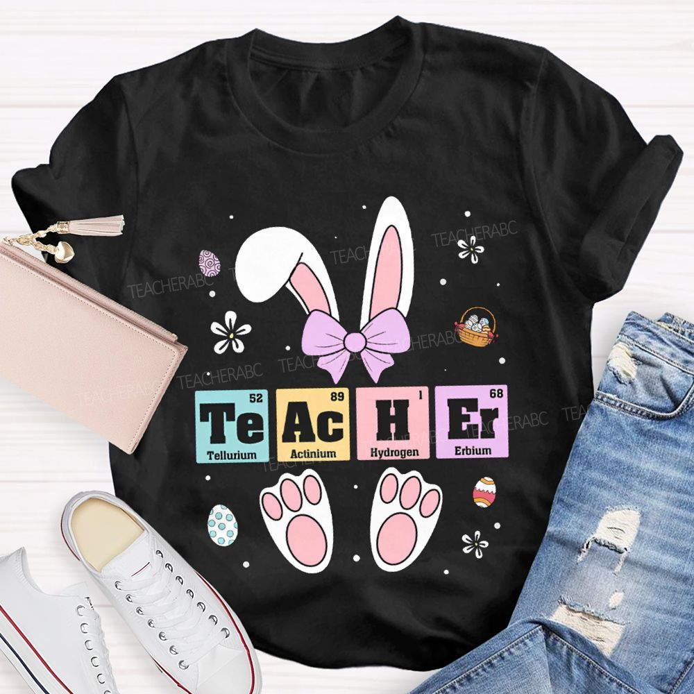 Teacher Tellurium Actinium Hydrogen Erbium Science Teacher Easter Bunny T-shirt