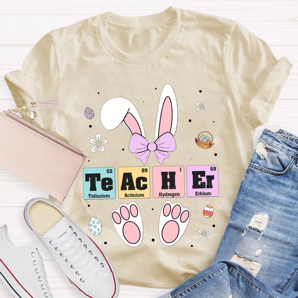 Teacher Tellurium Actinium Hydrogen Erbium Science Teacher Easter Bunny T-shirt