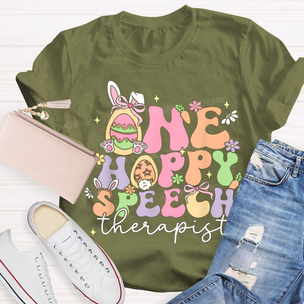 One Hoppy Speech Therapist And Easter Eggs Teacher T-shirt