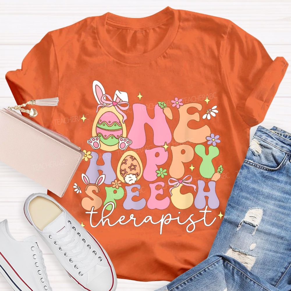 One Hoppy Speech Therapist And Easter Eggs Teacher T-shirt