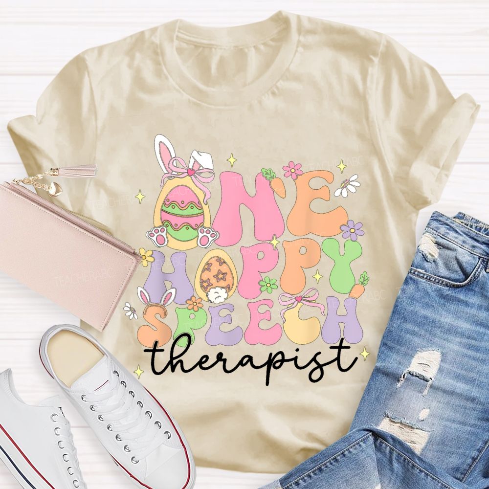 One Hoppy Speech Therapist And Easter Eggs Teacher T-shirt