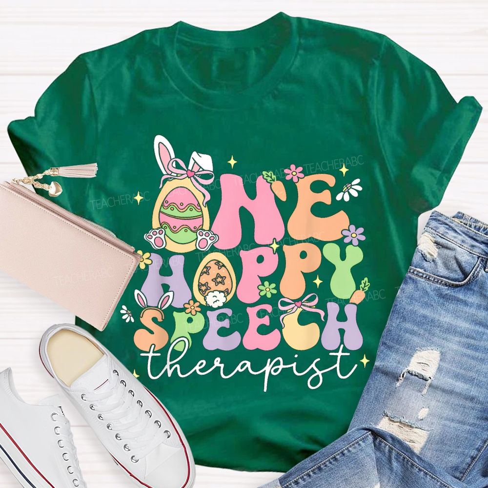 One Hoppy Speech Therapist And Easter Eggs Teacher T-shirt