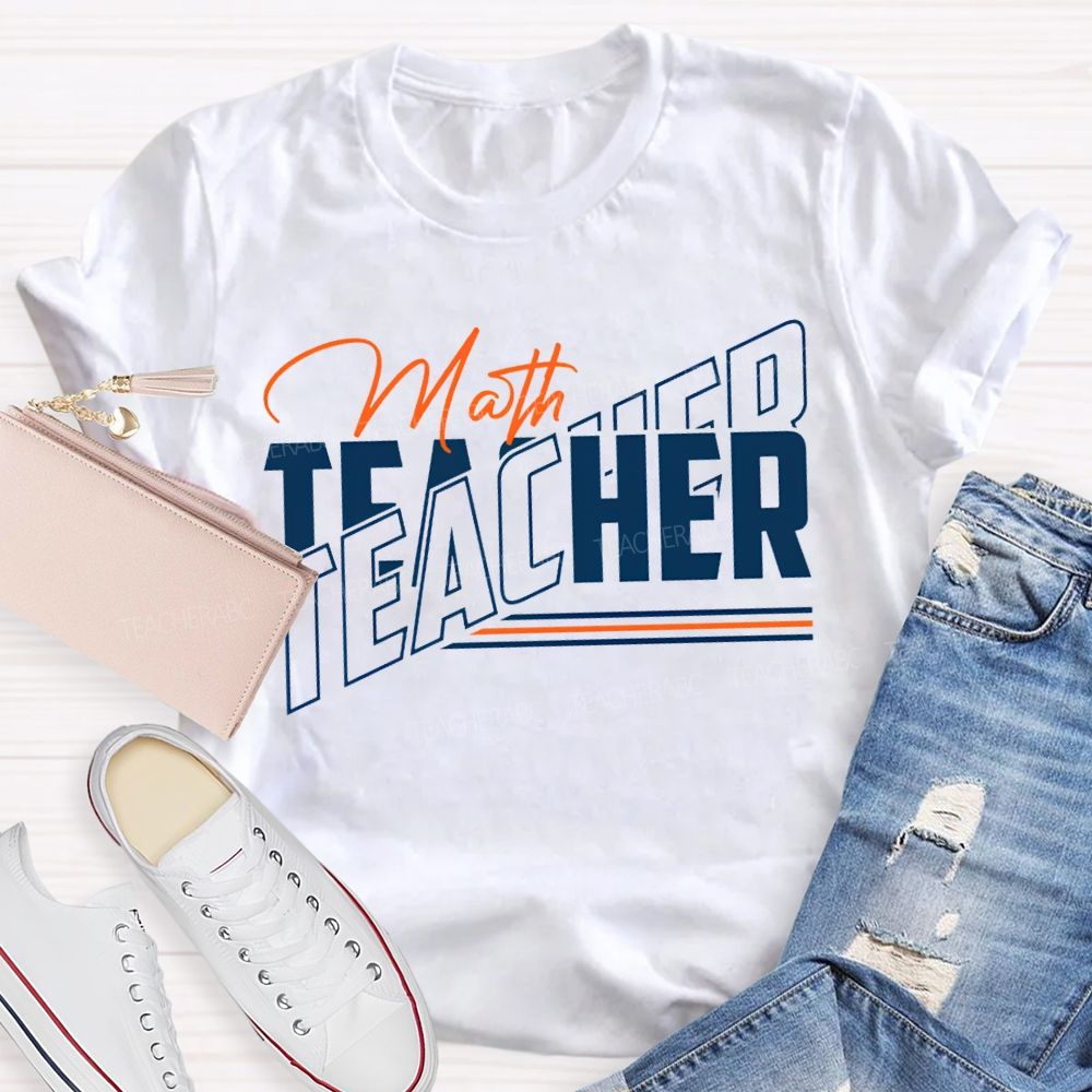 Math Teacher Colored Fonts Teacher T-shirt
