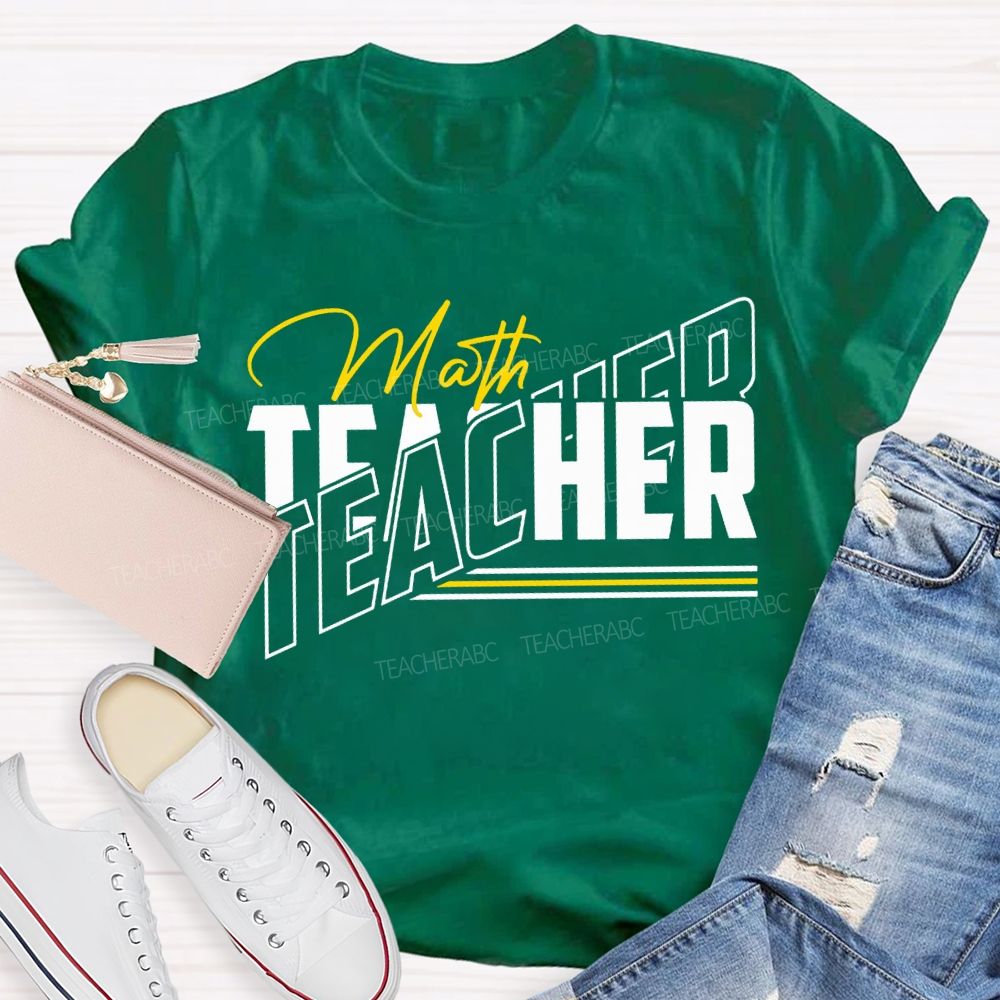 Math Teacher Colored Fonts Teacher T-shirt