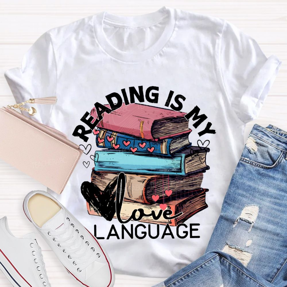 Reading Is My Love Language Hearts And Books Teacher T-shirt