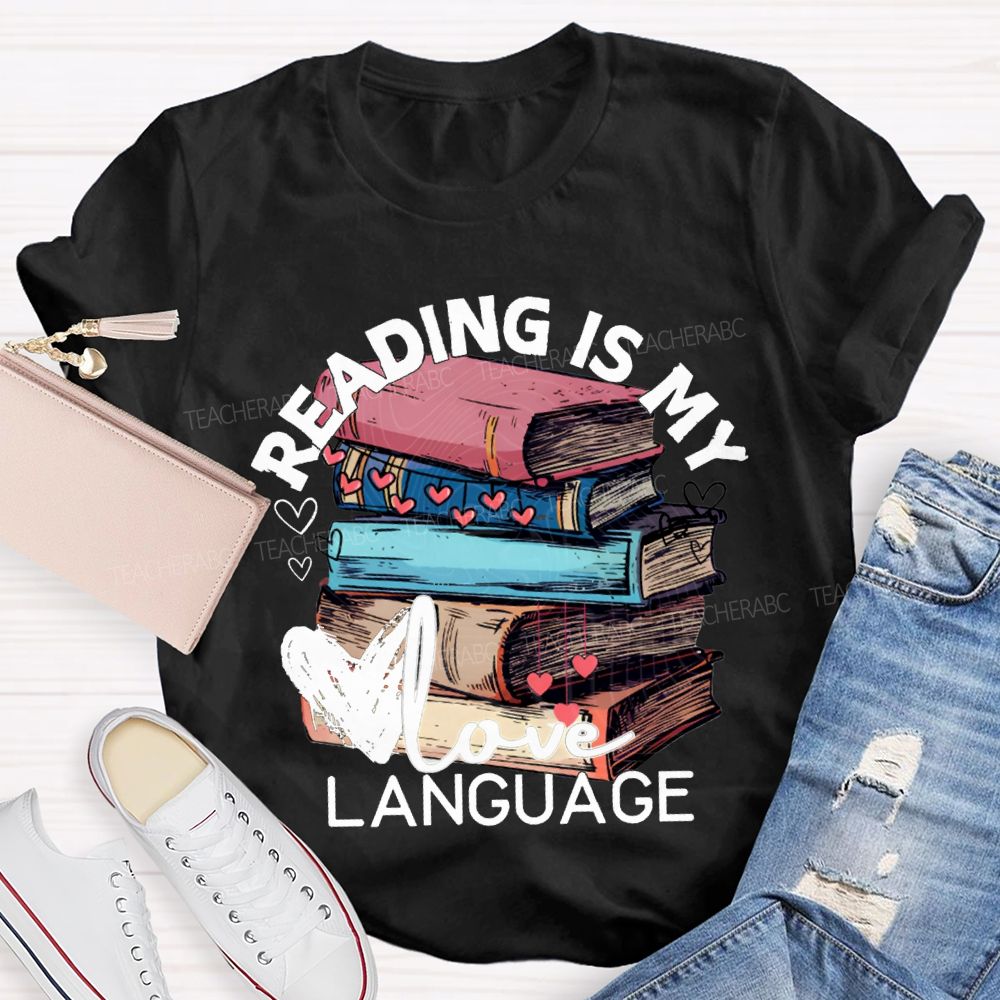 Reading Is My Love Language Hearts And Books Teacher T-shirt
