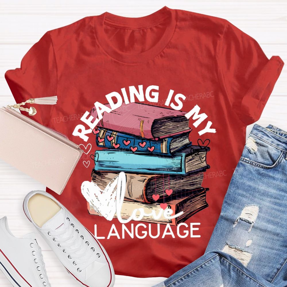 Reading Is My Love Language Hearts And Books Teacher T-shirt