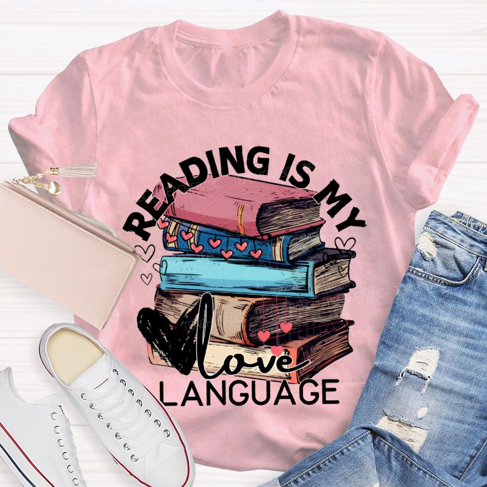 Reading Is My Love Language Hearts And Books Teacher T-shirt