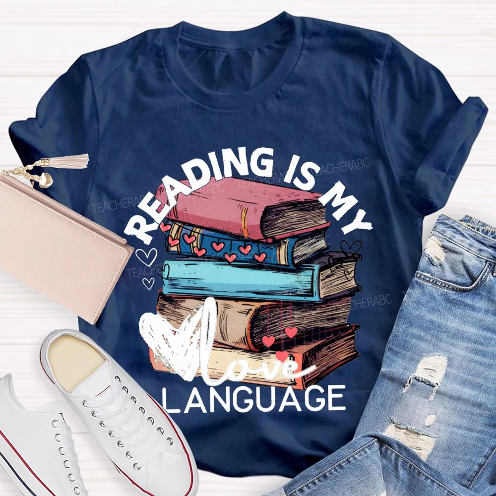 Reading Is My Love Language Hearts And Books Teacher T-shirt