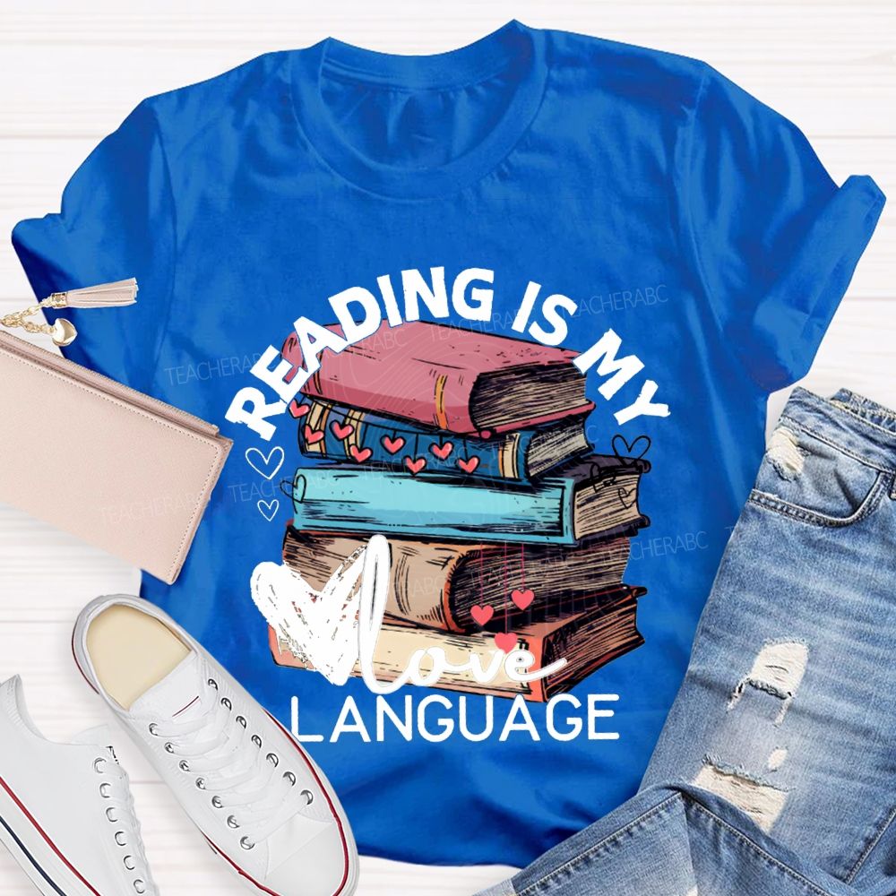 Reading Is My Love Language Hearts And Books Teacher T-shirt