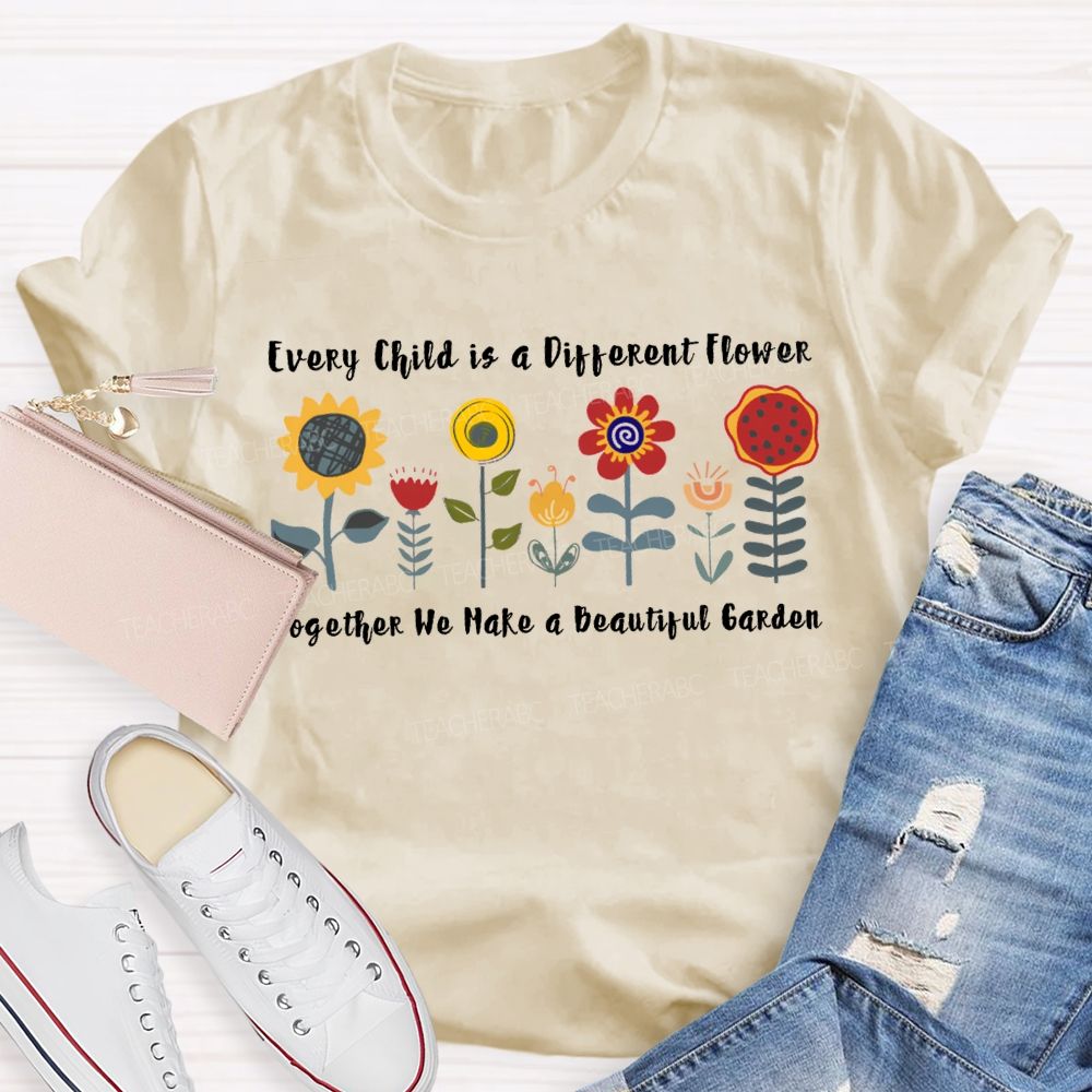 Every Child Is A Different Flower Together He Make A Beautiful Garden T-shirt