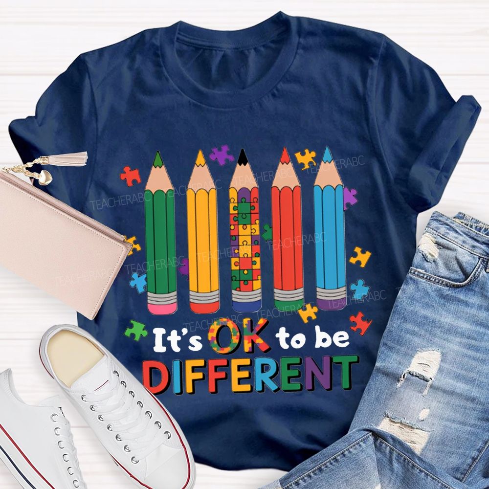It'S Ok To Be Different Colored Pencils Teacher T-shirt