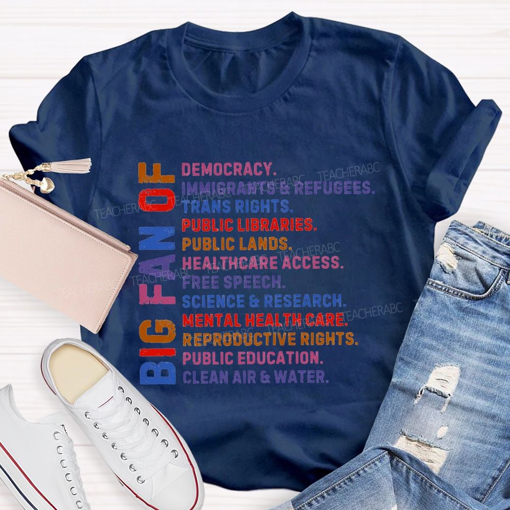 Big Fan Of Human Rights Democracy Teacher T-shirt
