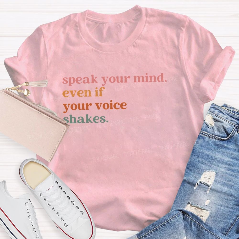 Speak Your Mind T-shirt