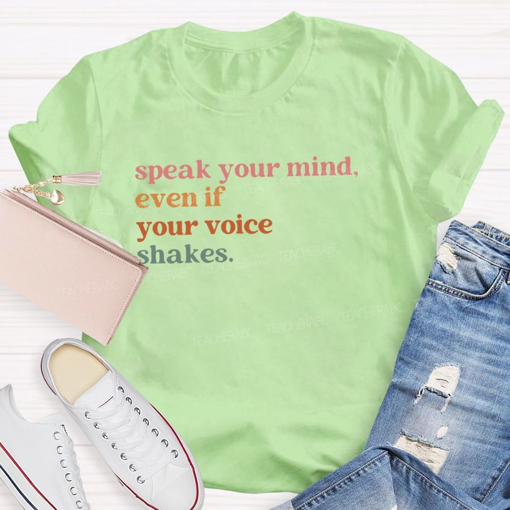 Speak Your Mind T-shirt