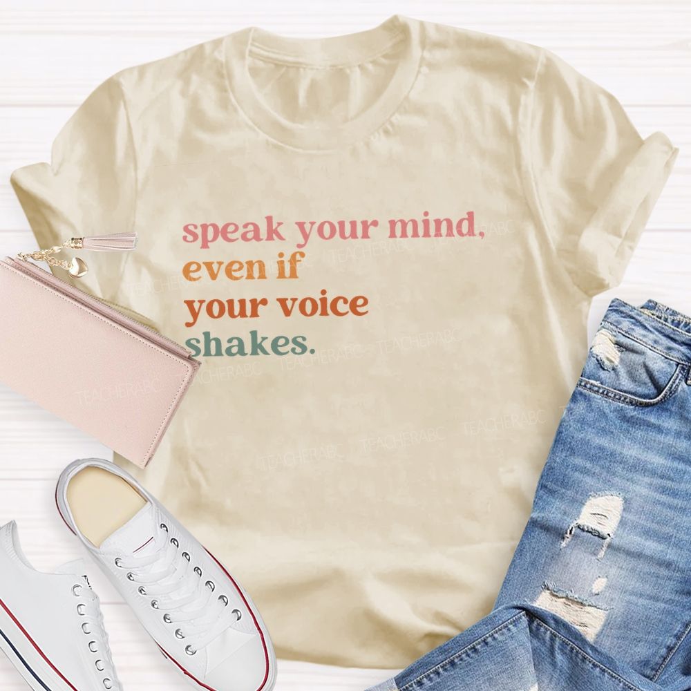 Speak Your Mind T-shirt