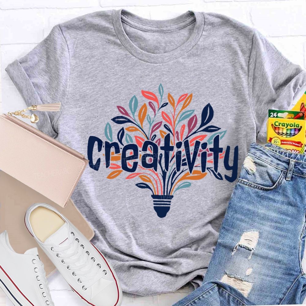 Creativity Art Teacher Gift  Teacher T-shirt