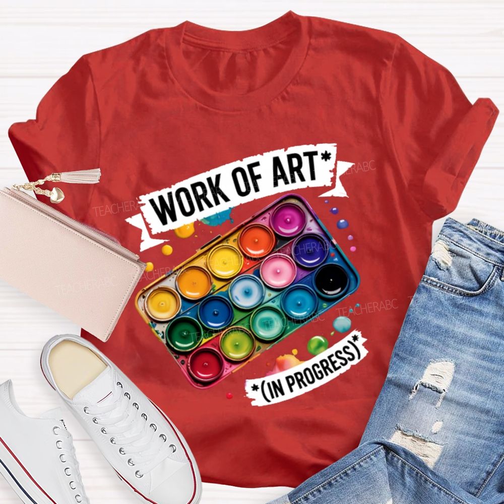Work Of Art In Progress Palette  Teacher T-shirt