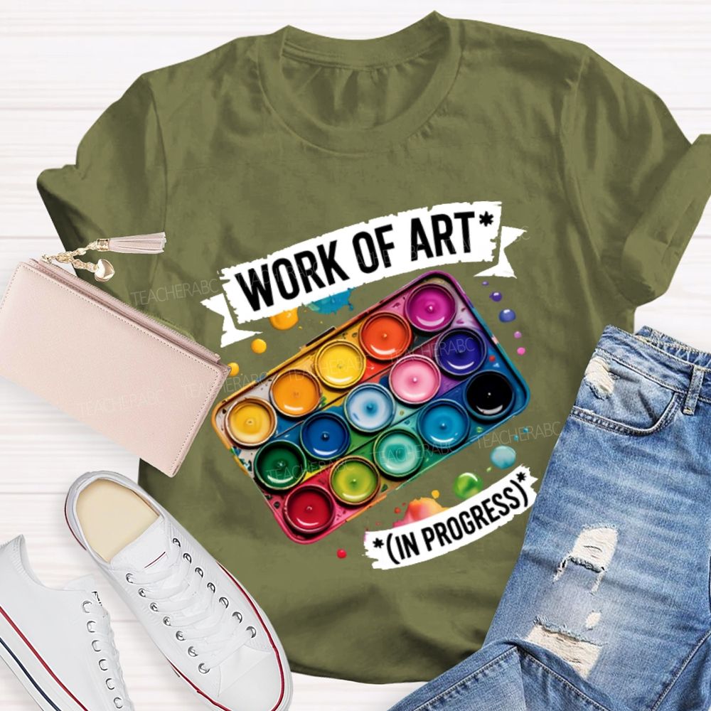 Work Of Art In Progress Palette  Teacher T-shirt