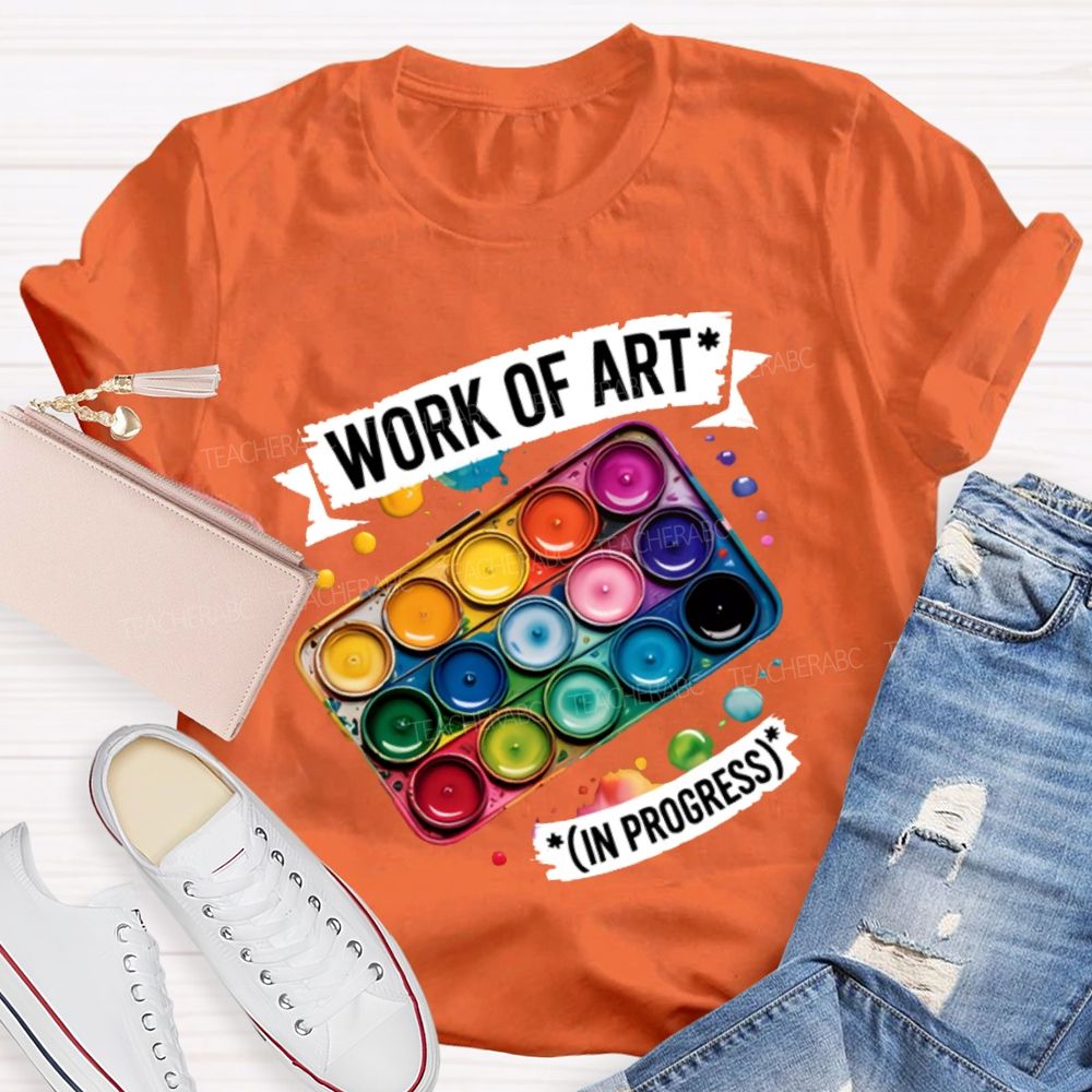 Work Of Art In Progress Palette  Teacher T-shirt