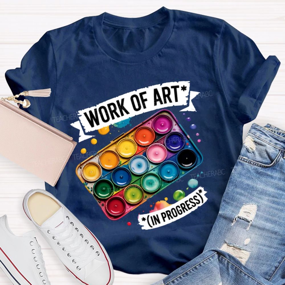 Work Of Art In Progress Palette  Teacher T-shirt